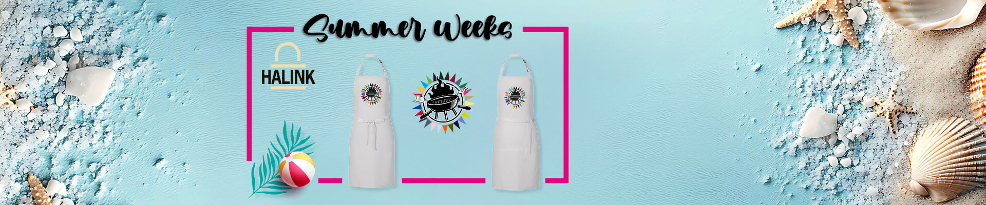 Summer Week 1:
Free apron from Halink!